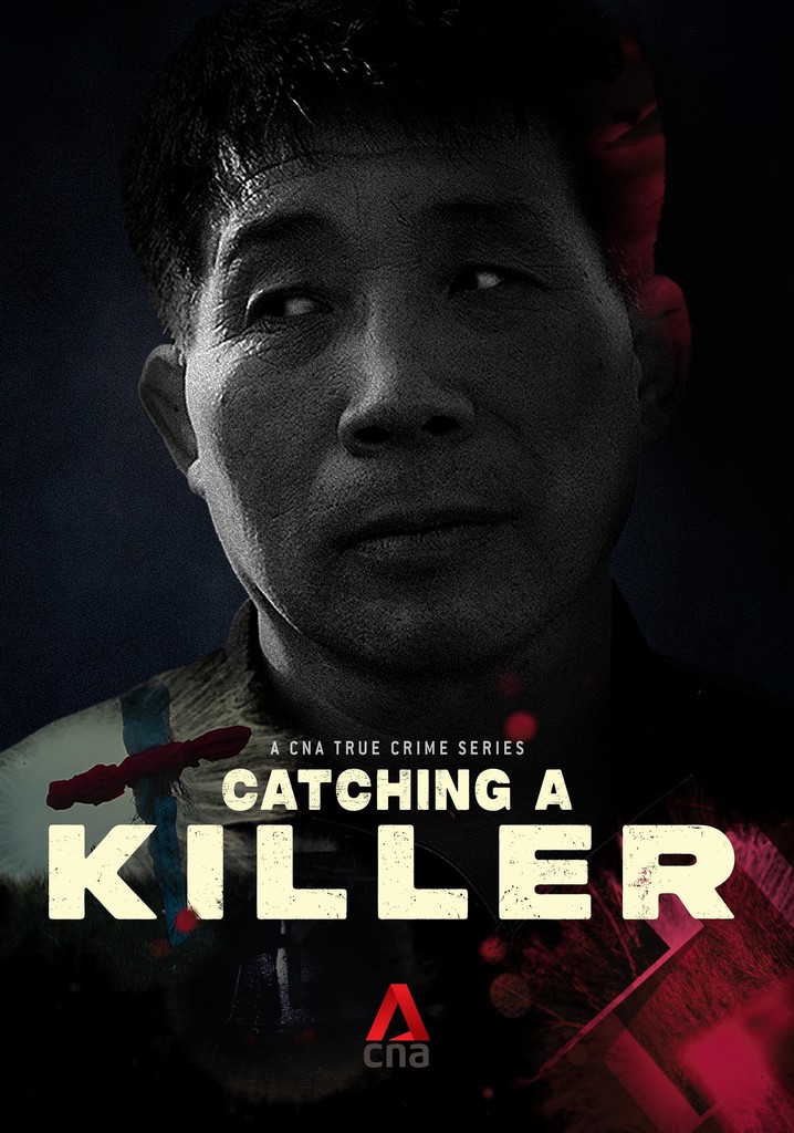 Catching a Killer Season 1 watch episodes streaming online